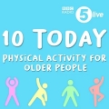 The BBC 5Live icon for 10 today, featuring the words 'physical activity for older adults' as well as cartoon people doing exercise